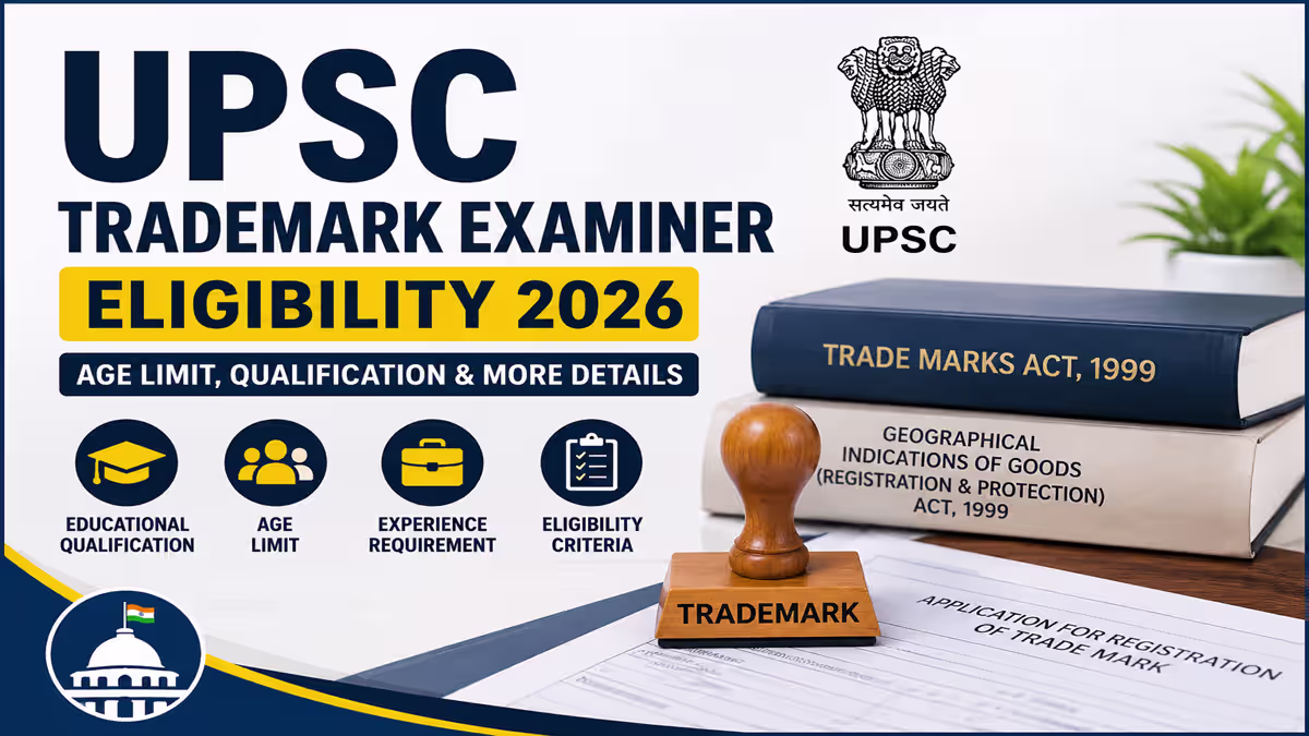 UPSC Trademark Examiner Eligibility 2026